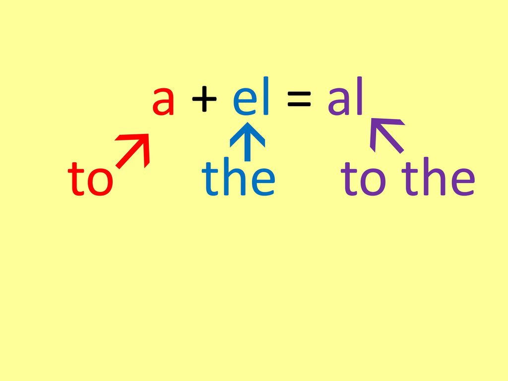 a + el = al    to the to the