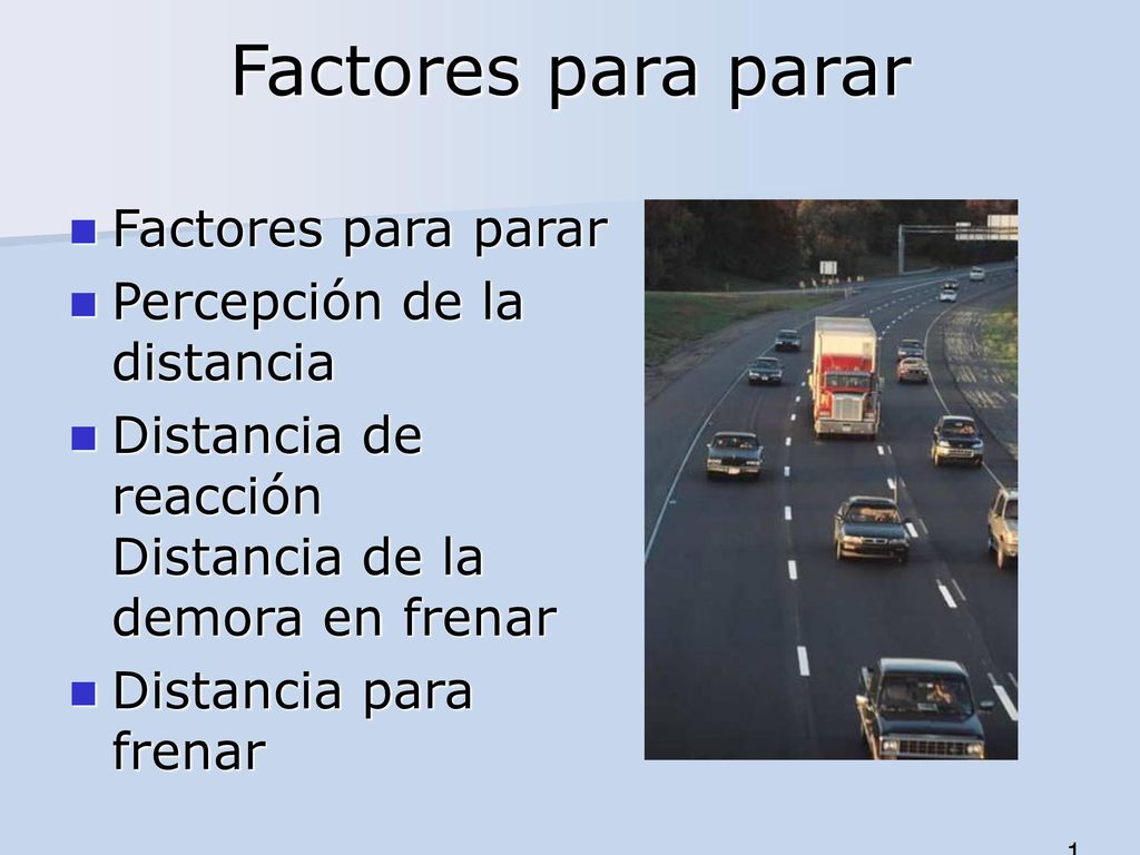 Factores para parar Factores para parar Percepción de la distancia