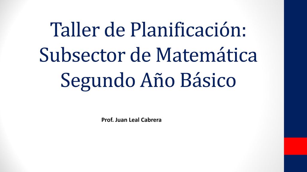 Taller de Planificación: Subsector de Matemática Segundo Año Básico