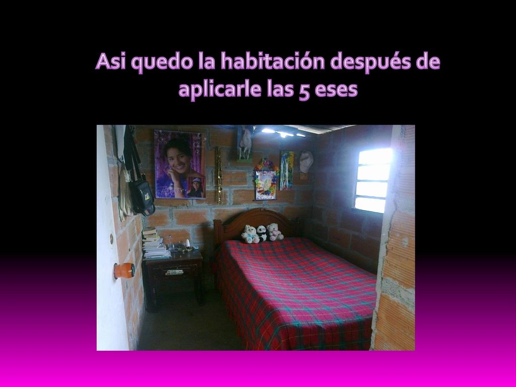 Asi quedo la habitación después de aplicarle las 5 eses