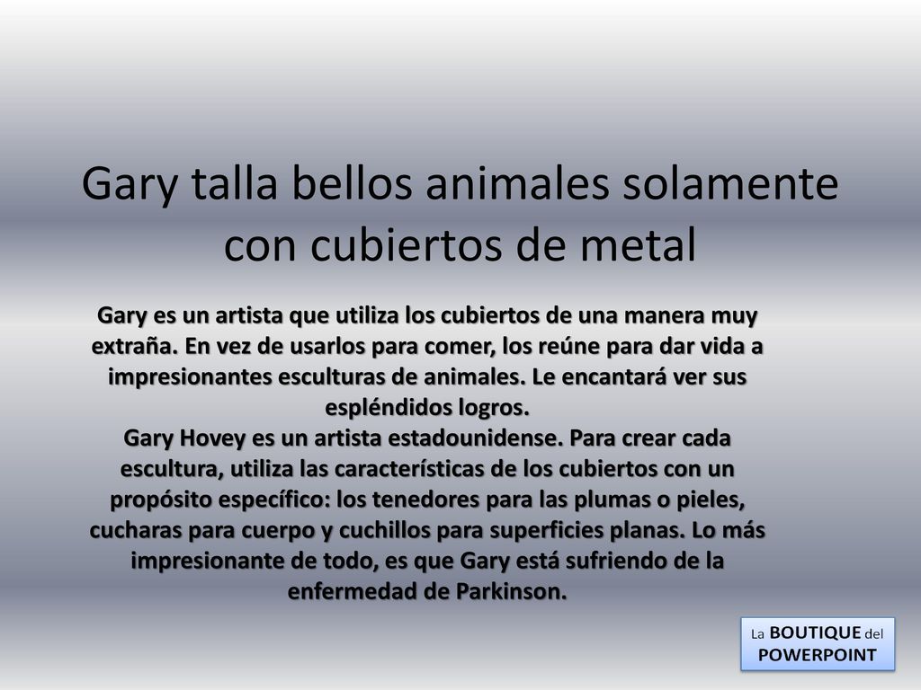 Gary talla bellos animales solamente con cubiertos de metal