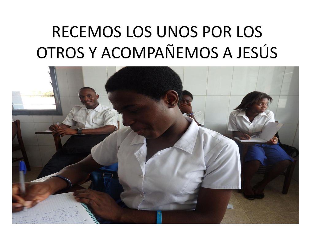 RECEMOS LOS UNOS POR LOS OTROS Y ACOMPAÑEMOS A JESÚS