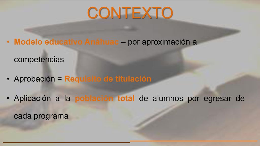 CONTEXTO Modelo educativo Anáhuac – por aproximación a competencias