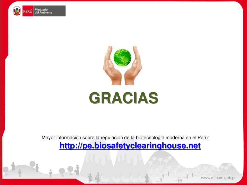 GRACIAS Mayor información sobre la regulación de la biotecnología moderna en el Perú:
