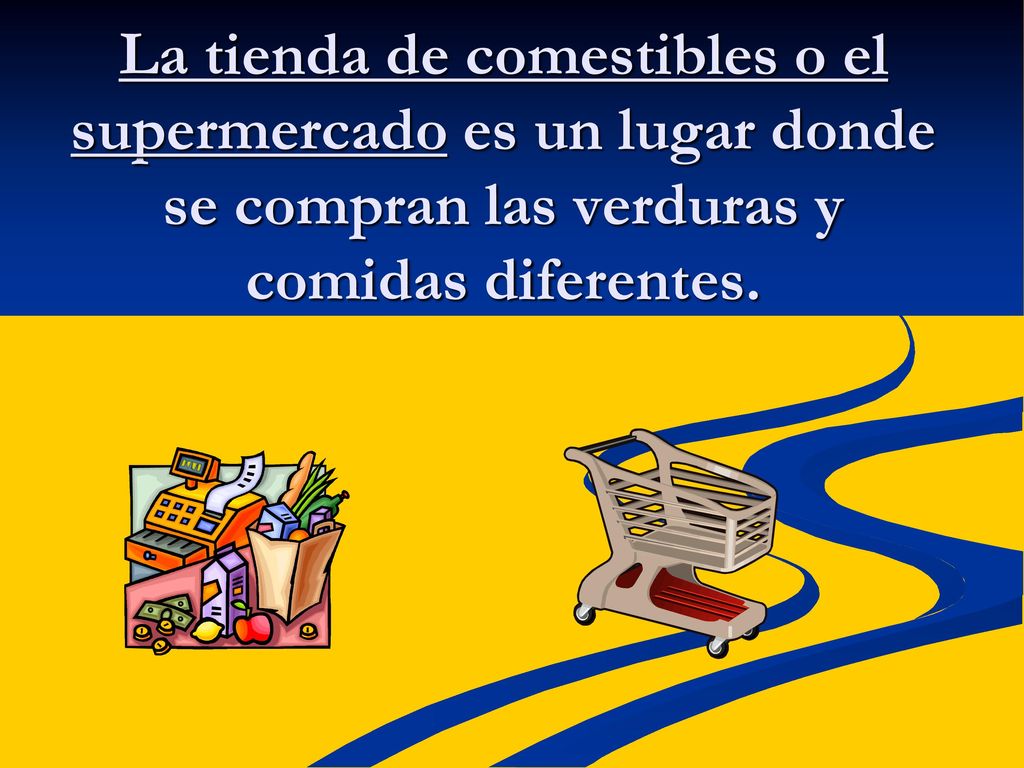 La tienda de comestibles o el supermercado es un lugar donde se compran las verduras y comidas diferentes.