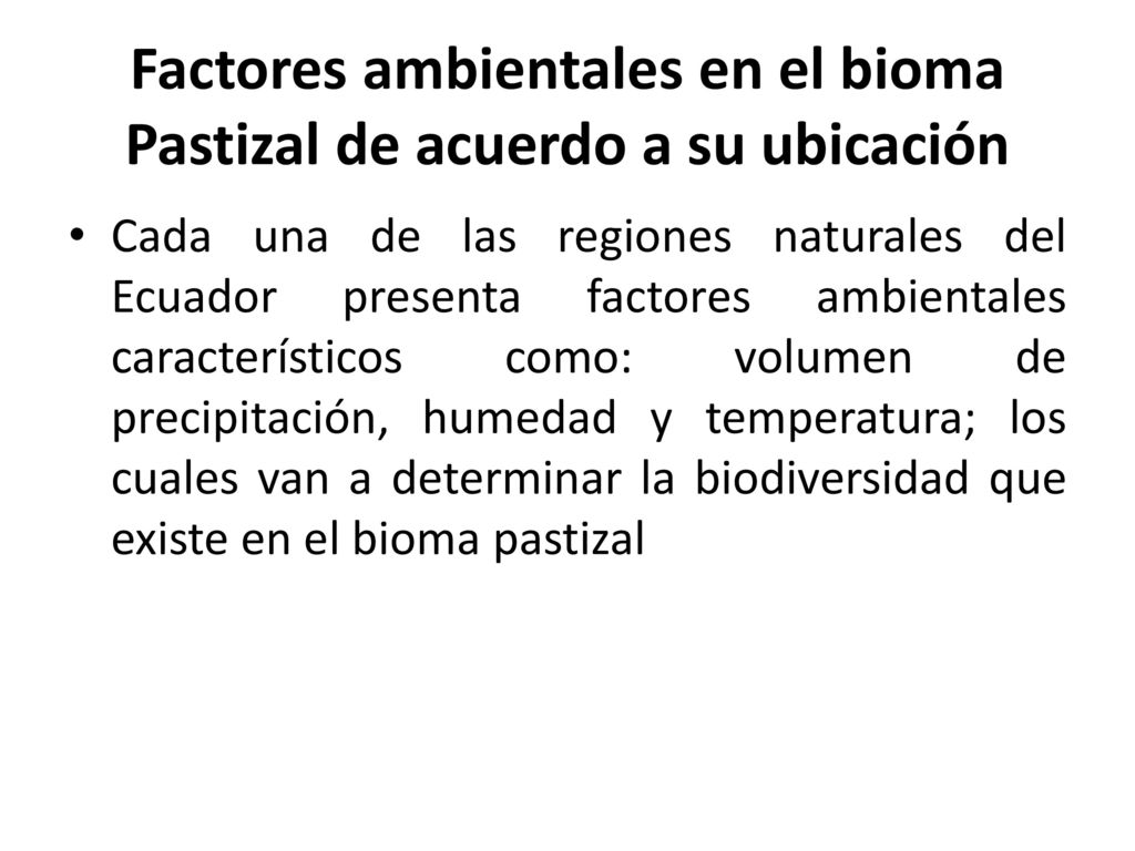 Factores ambientales en el bioma Pastizal de acuerdo a su ubicación
