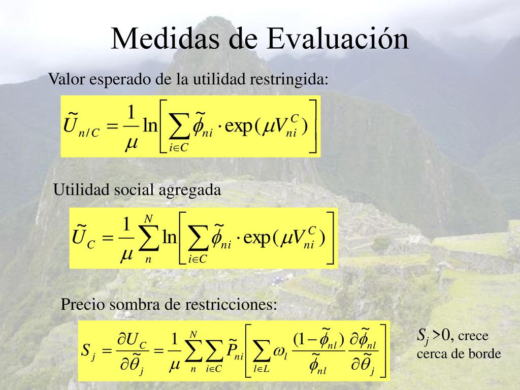 Medidas de Evaluación Valor esperado de la utilidad restringida: