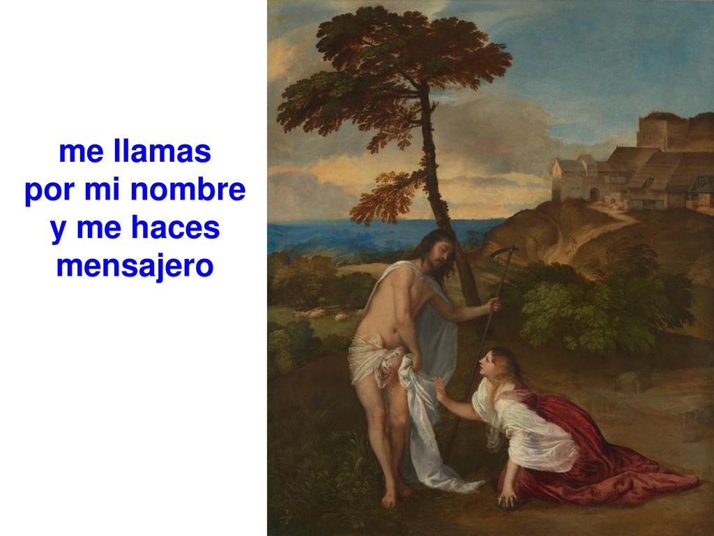 me llamas por mi nombre y me haces mensajero