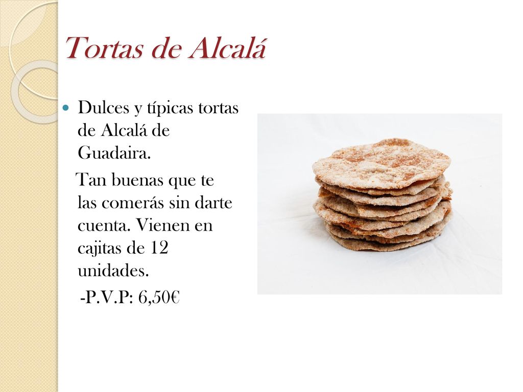 Tortas de Alcalá Dulces y típicas tortas de Alcalá de Guadaira.