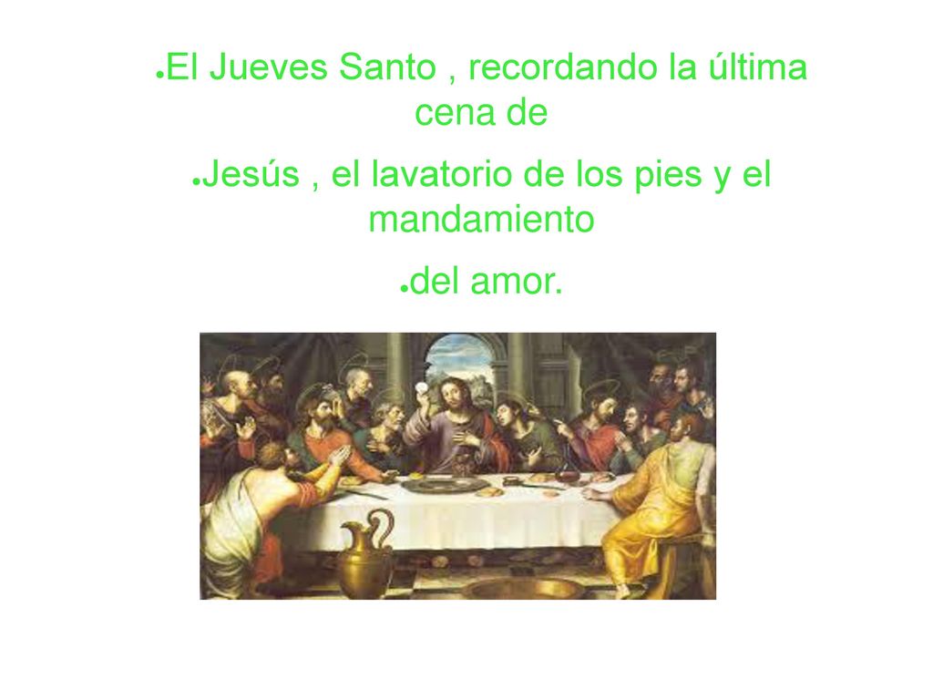 El Jueves Santo , recordando la última cena de