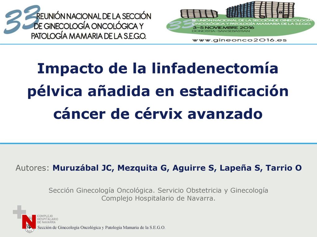 Impacto de la linfadenectomía pélvica añadida en estadificación cáncer de cérvix avanzado