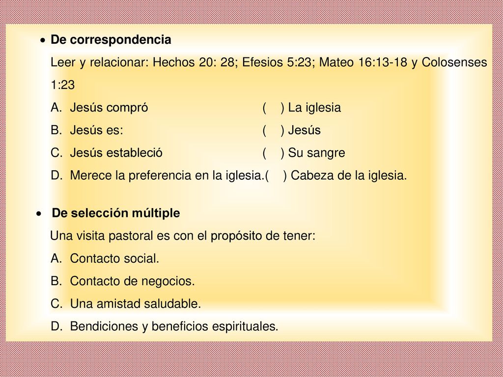 Jesús compró ( ) La iglesia Jesús es: ( ) Jesús