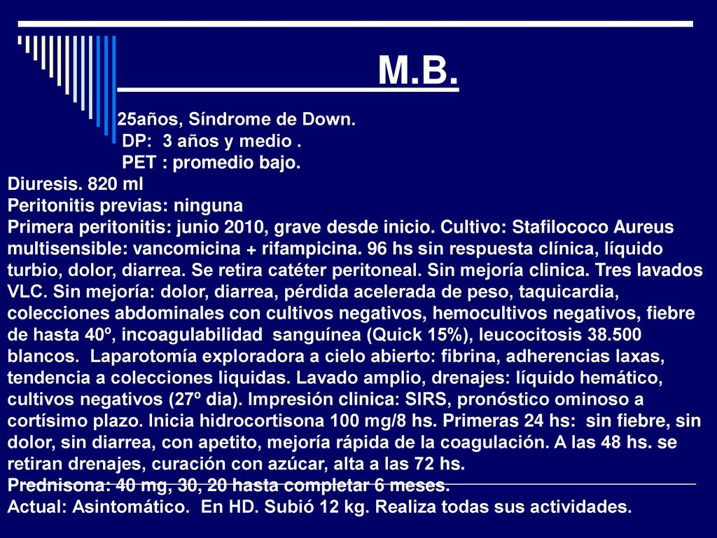 M.B. 25años, Síndrome de Down. DP: 3 años y medio .