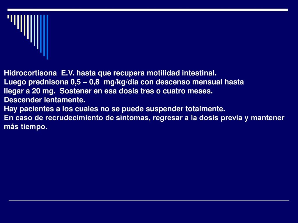 Hidrocortisona E.V. hasta que recupera motilidad intestinal.