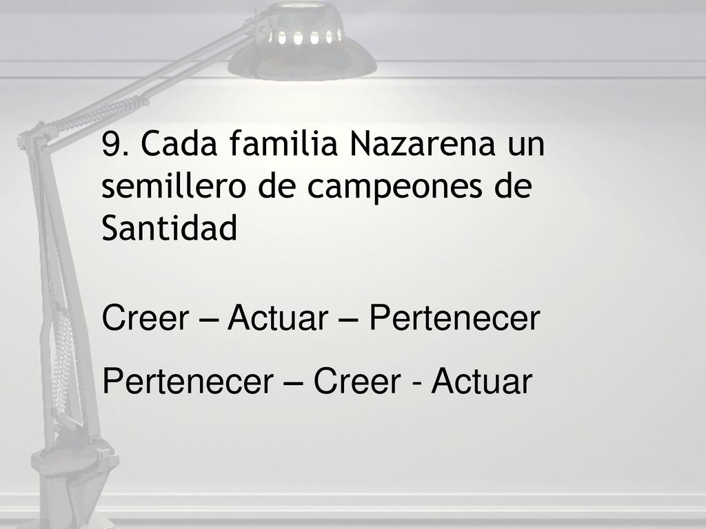 9. Cada familia Nazarena un semillero de campeones de Santidad