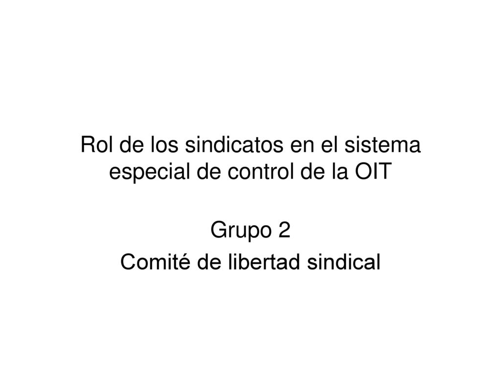 Rol de los sindicatos en el sistema especial de control de la OIT