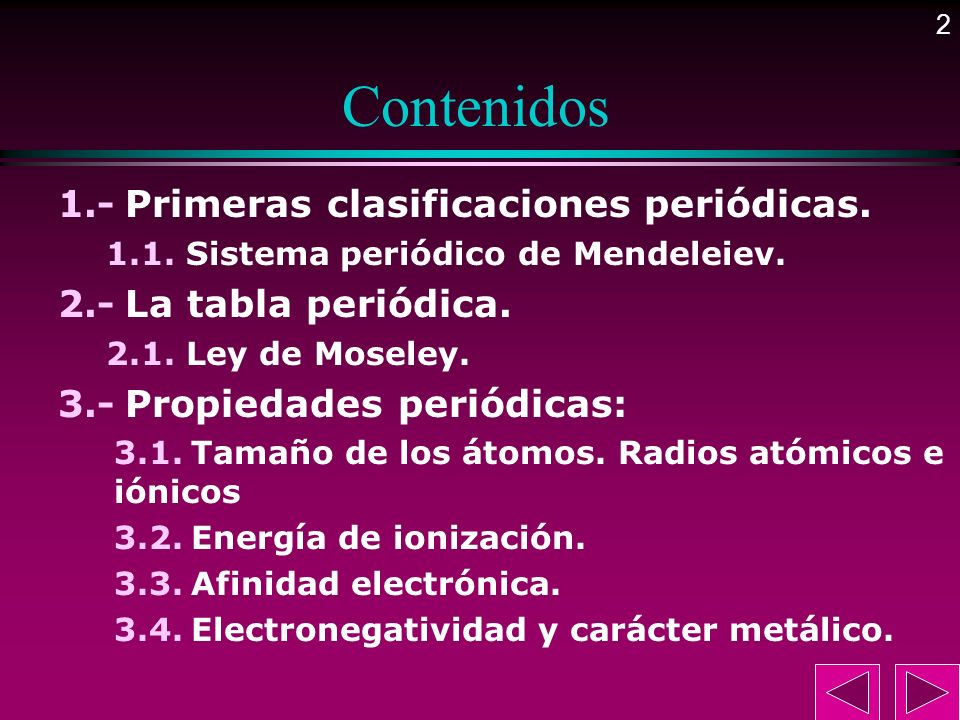 Contenidos 1.- Primeras clasificaciones periódicas.