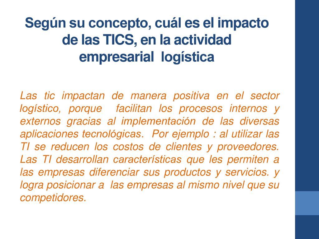 Según su concepto, cuál es el impacto de las TICS, en la actividad empresarial logística