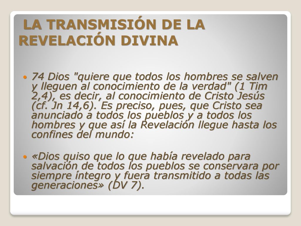 CATECISMO DE LA IGLESIA CATOLICA LA TRANSMISIÓN DE LA REVELACIÓN DIVINA