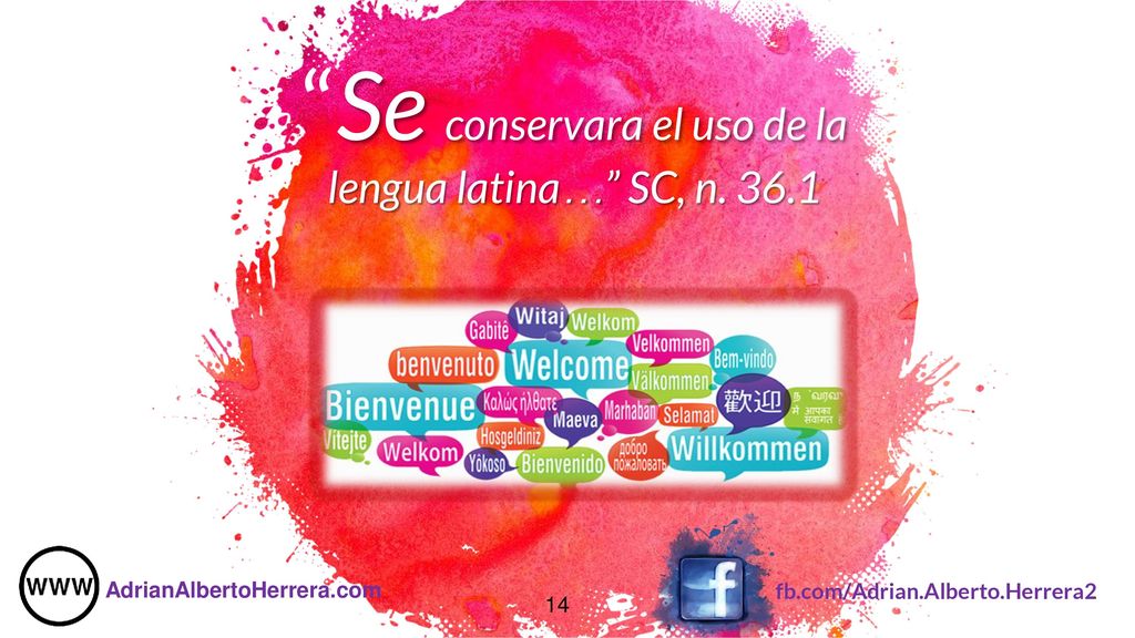 Se conservara el uso de la lengua latina… SC, n. 36.1