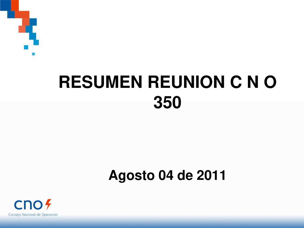 RESUMEN REUNION C N O 350 Agosto 04 de 2011