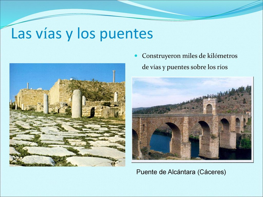 Las vías y los puentes Construyeron miles de kilómetros de vías y puentes sobre los ríos.