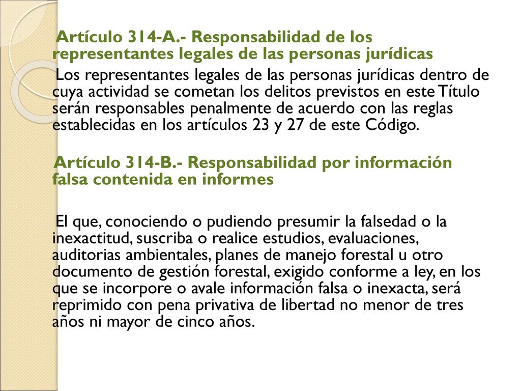 Artículo 314-A.- Responsabilidad de los representantes legales de las personas jurídicas