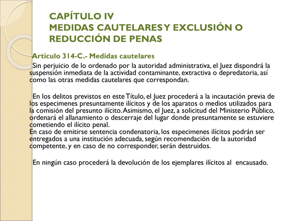 CAPÍTULO IV MEDIDAS CAUTELARES Y EXCLUSIÓN O REDUCCIÓN DE PENAS