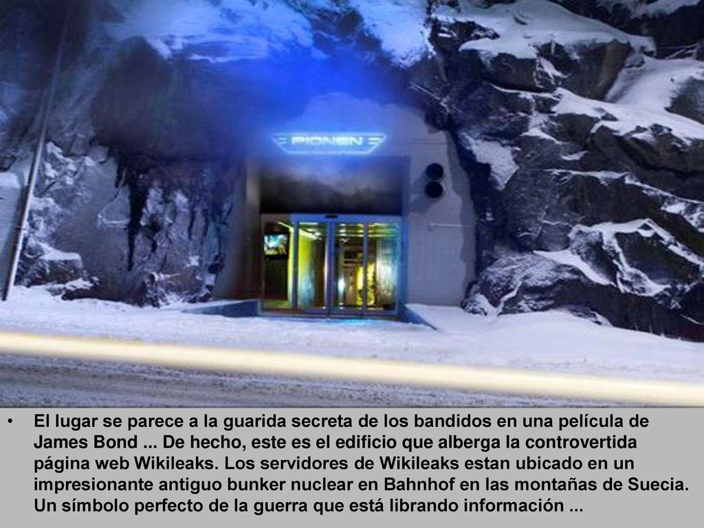 El lugar se parece a la guarida secreta de los bandidos en una película de James Bond ...