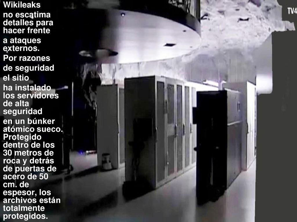 Wikileaks no escatima detalles para hacer frente. a ataques externos. Por razones. de seguridad.