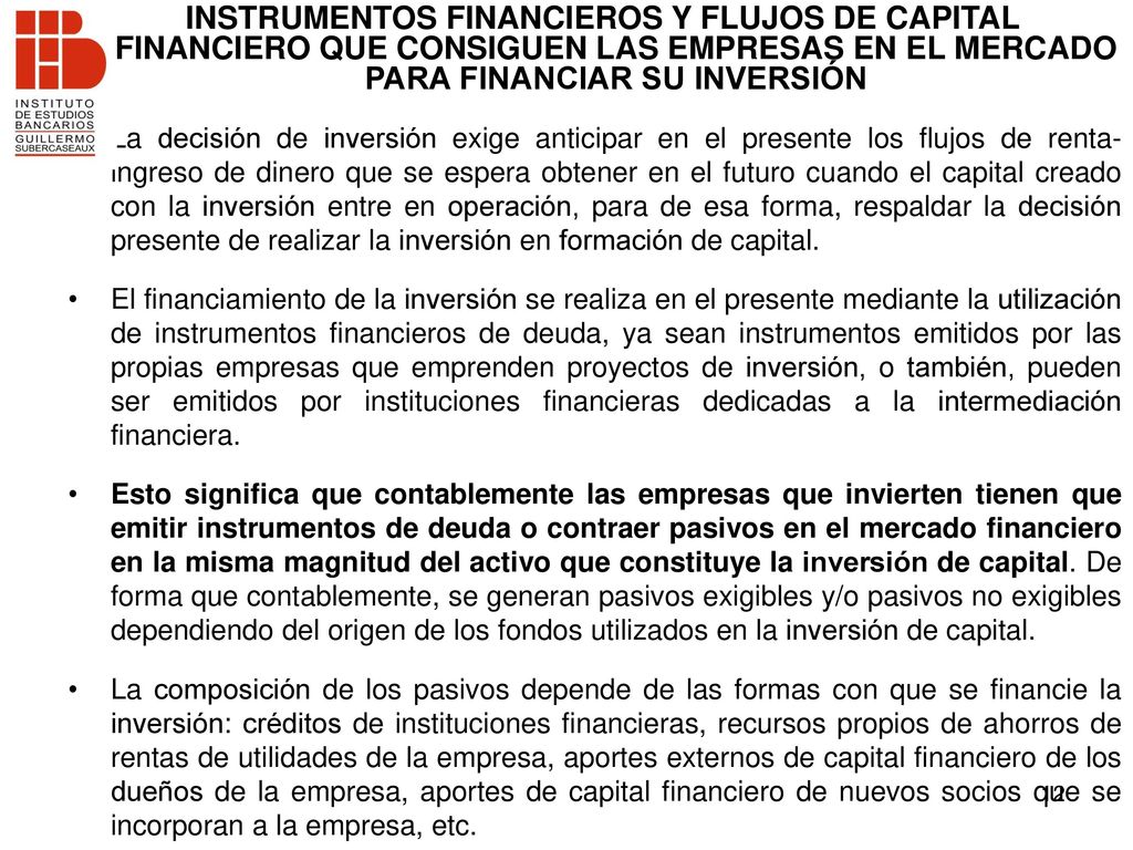 INSTRUMENTOS FINANCIEROS Y FLUJOS DE CAPITAL FINANCIERO QUE CONSIGUEN LAS EMPRESAS EN EL MERCADO PARA FINANCIAR SU INVERSIÓN