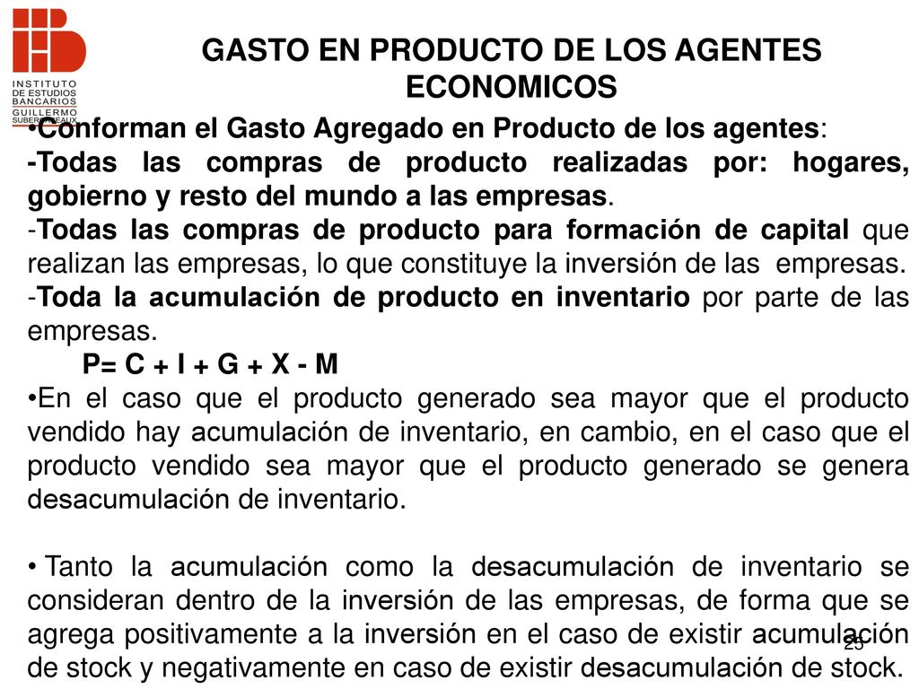 GASTO EN PRODUCTO DE LOS AGENTES ECONOMICOS