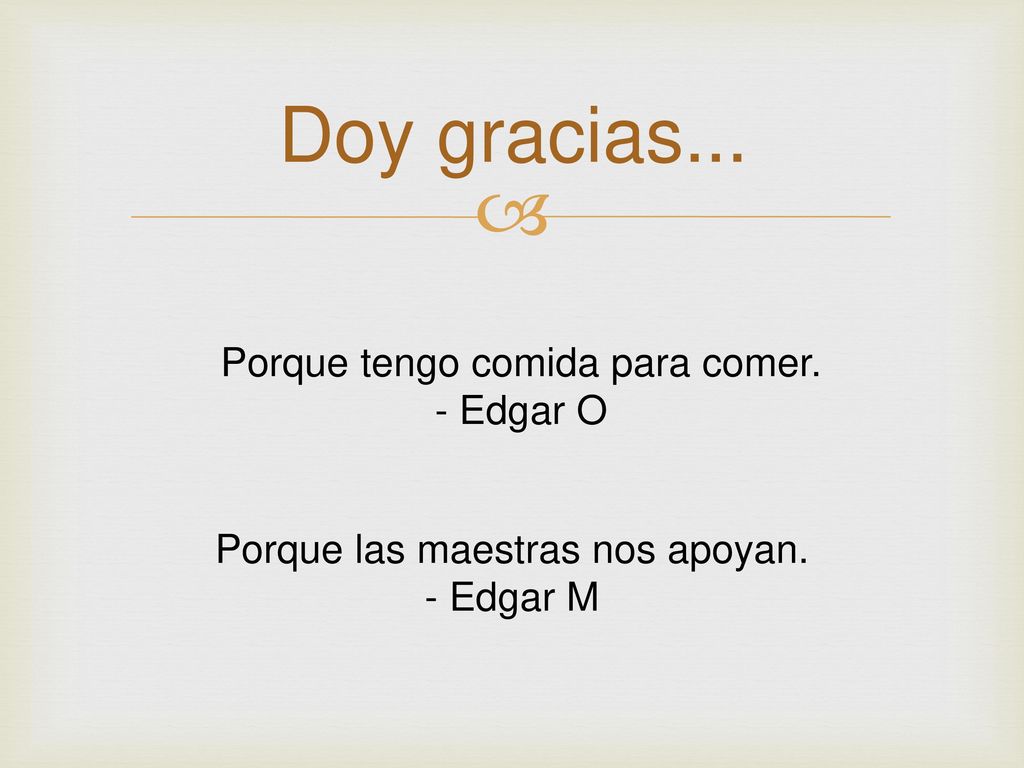 Doy gracias... Porque tengo comida para comer. - Edgar O
