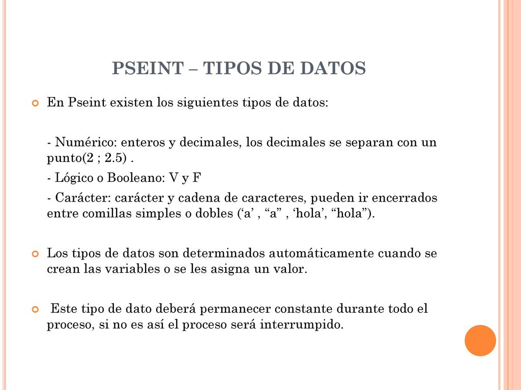 PSEINT – TIPOS DE DATOS En Pseint existen los siguientes tipos de datos: