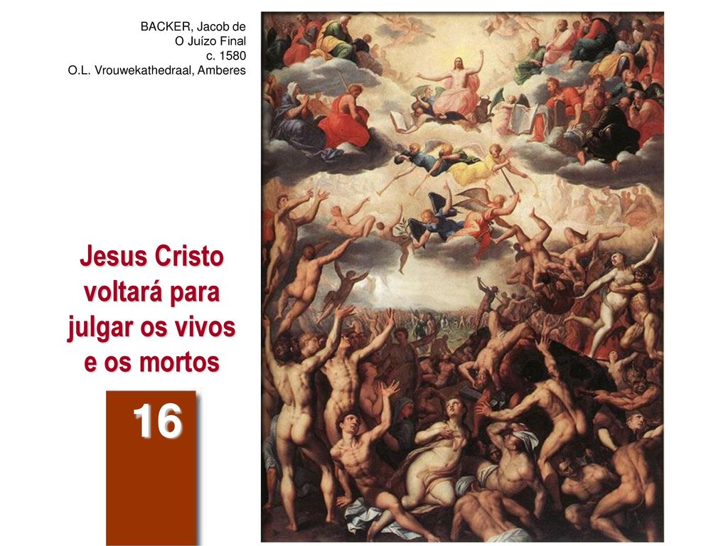 Jesus Cristo voltará para julgar os vivos e os mortos