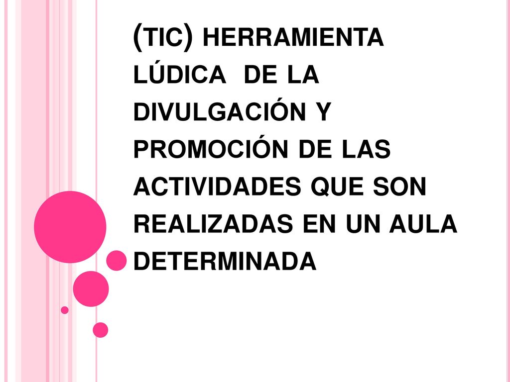 (tic) herramienta lúdica de la divulgación y promoción de las actividades que son realizadas en un aula determinada