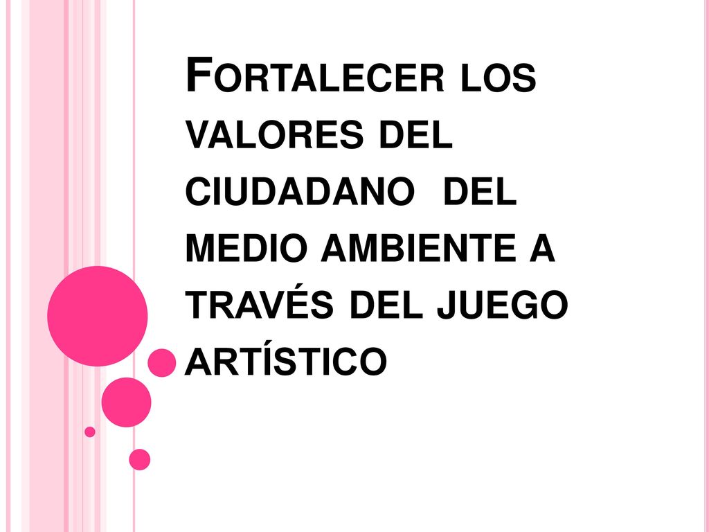 Fortalecer los valores del ciudadano del medio ambiente a través del juego artístico