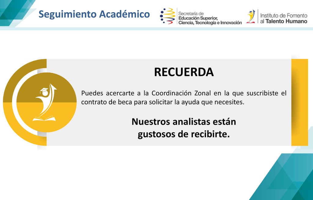Seguimiento Académico Nuestros analistas están
