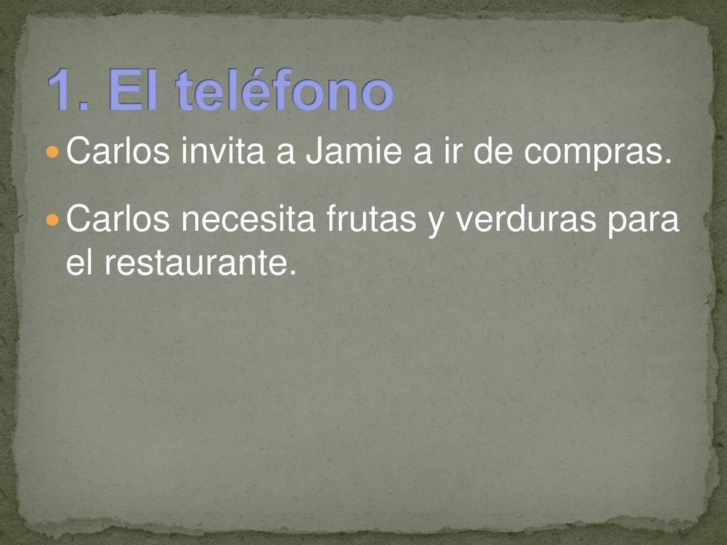 1. El teléfono Carlos invita a Jamie a ir de compras.
