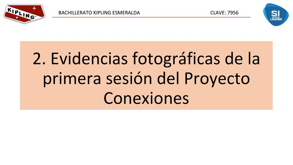 2. Evidencias fotográficas de la primera sesión del Proyecto Conexiones