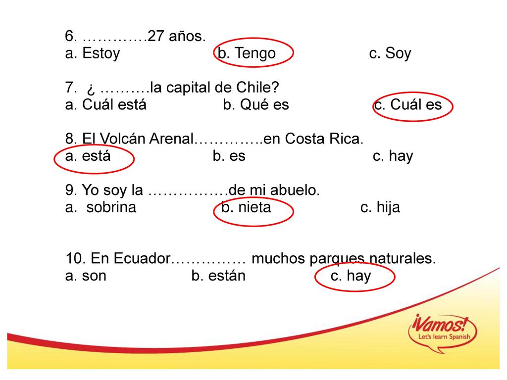 7. ¿ ……….la capital de Chile a. Cuál está b. Qué es c. Cuál es