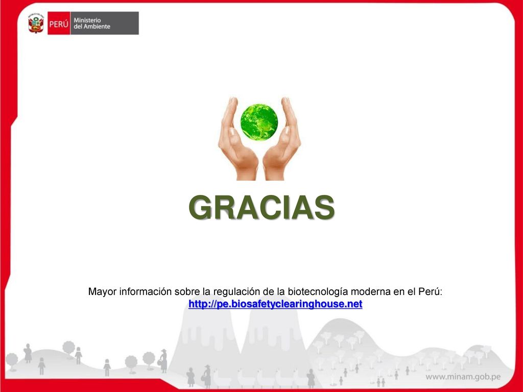 GRACIAS Mayor información sobre la regulación de la biotecnología moderna en el Perú: