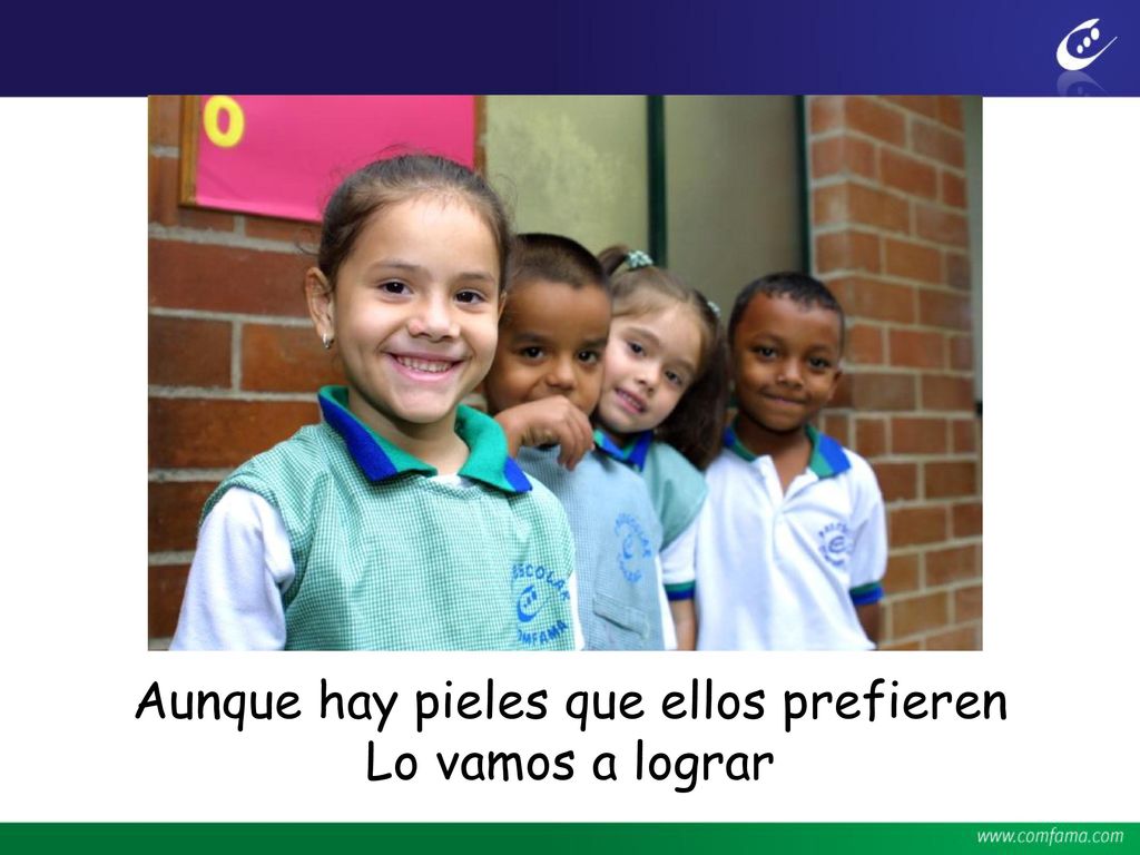Aunque hay pieles que ellos prefieren Lo vamos a lograr