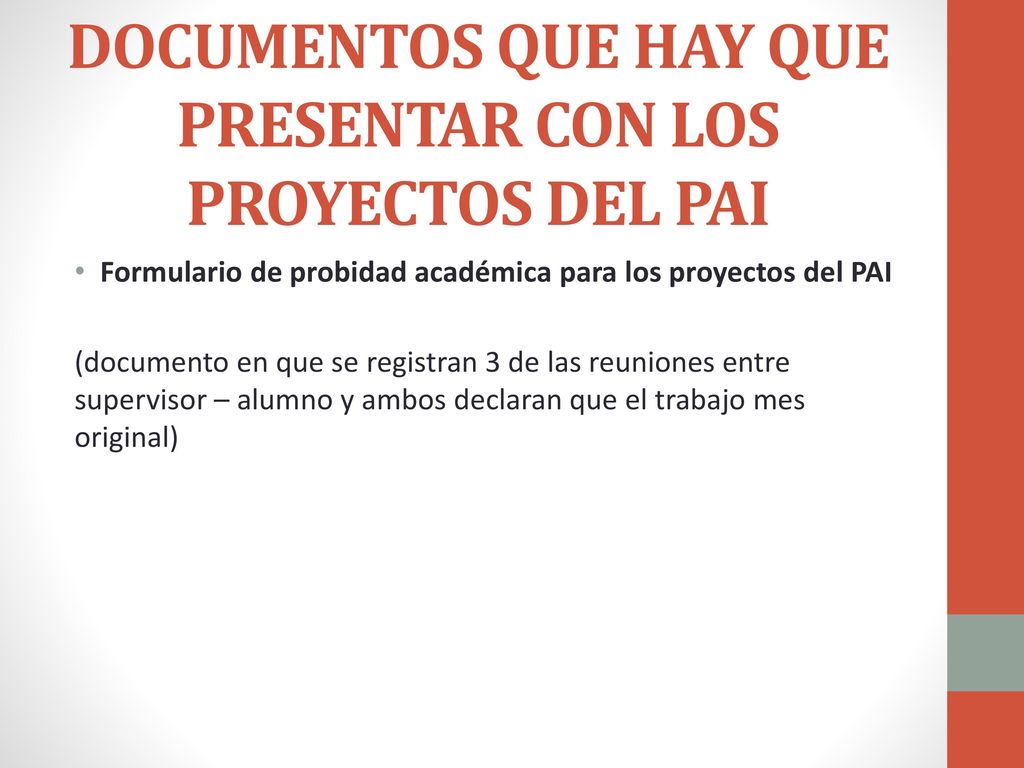 DOCUMENTOS QUE HAY QUE PRESENTAR CON LOS PROYECTOS DEL PAI