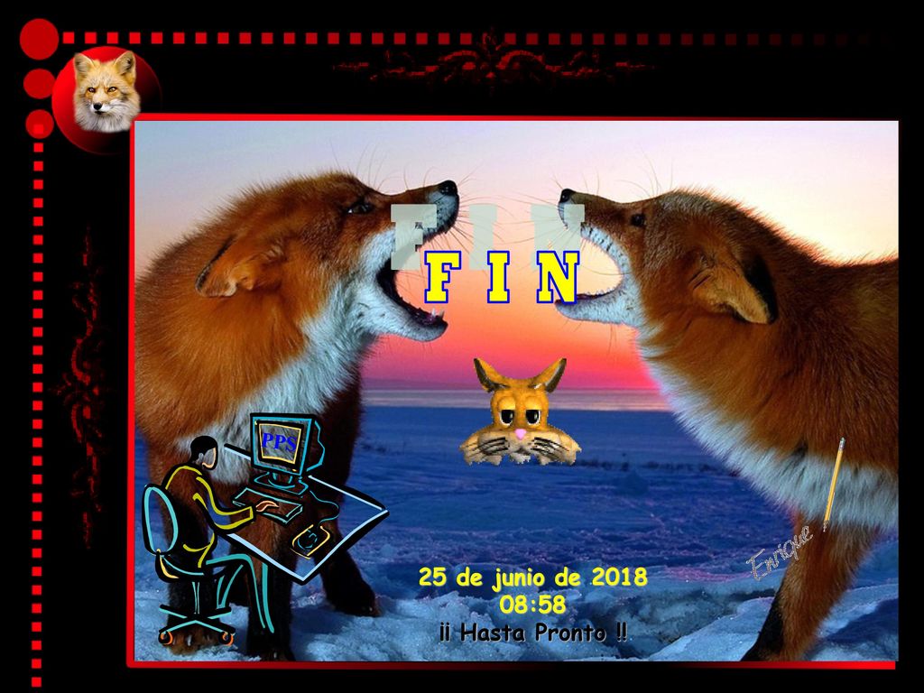 F I N PPS 25 de junio de :57 ¡¡ Hasta Pronto !!
