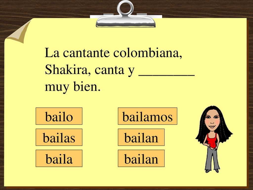 La cantante colombiana, Shakira, canta y ________ muy bien.