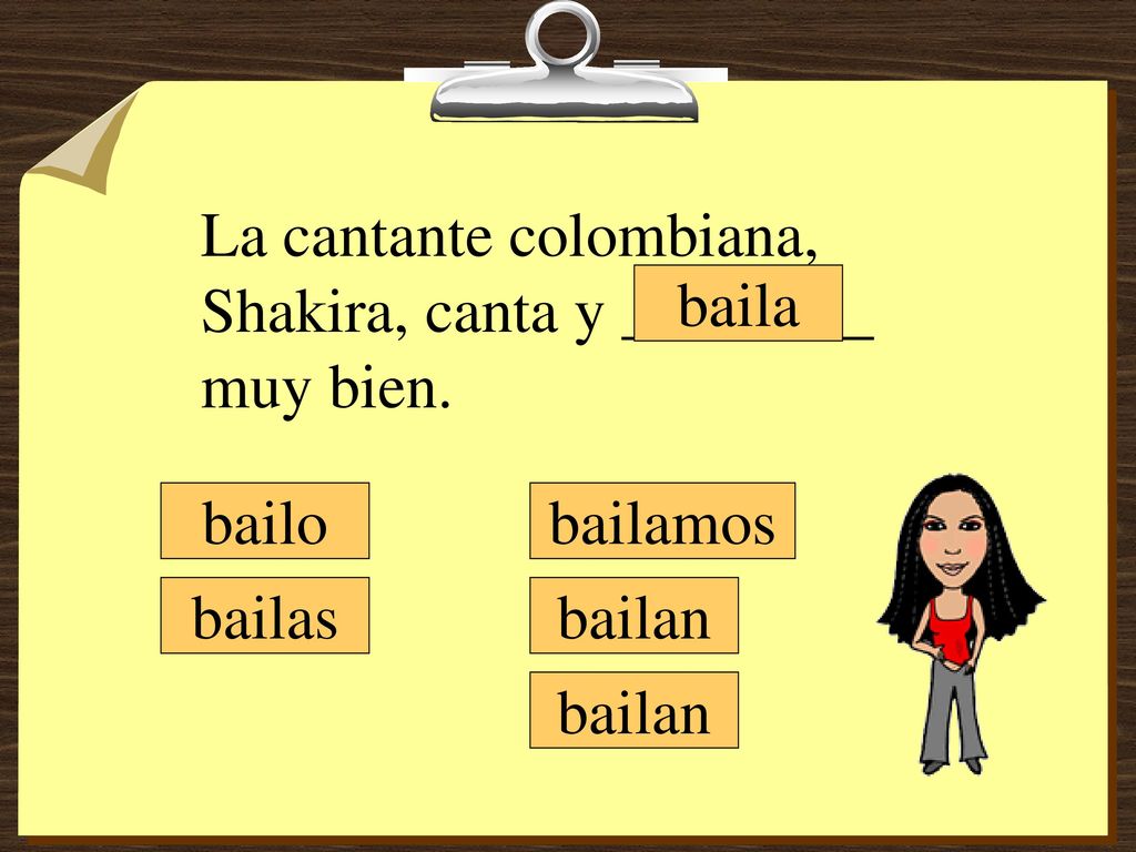 La cantante colombiana, Shakira, canta y ________ muy bien.