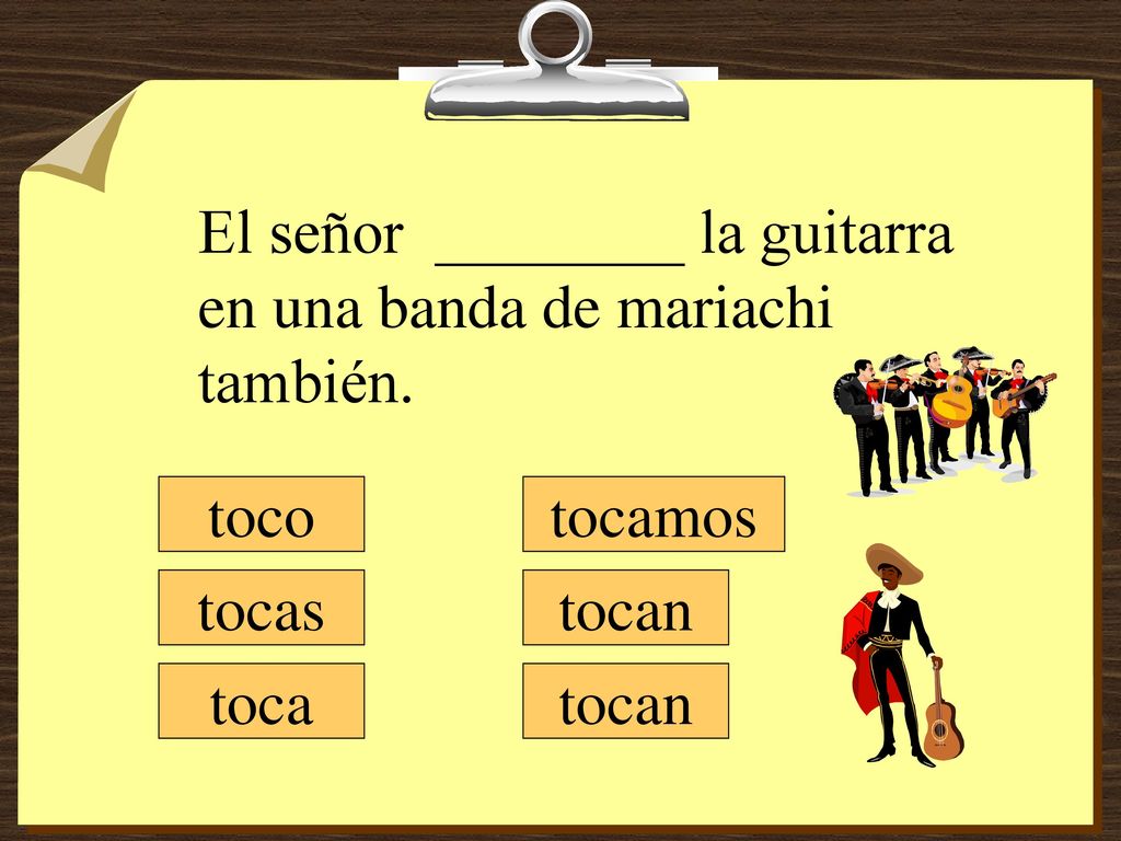 El señor ________ la guitarra en una banda de mariachi también.