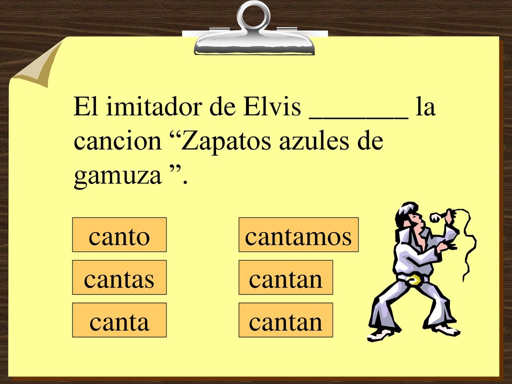 El imitador de Elvis _______ la cancion Zapatos azules de gamuza .