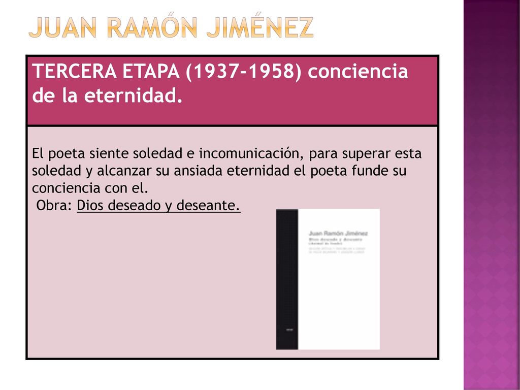 Juan ramón Jiménez TERCERA ETAPA ( ) conciencia de la eternidad.